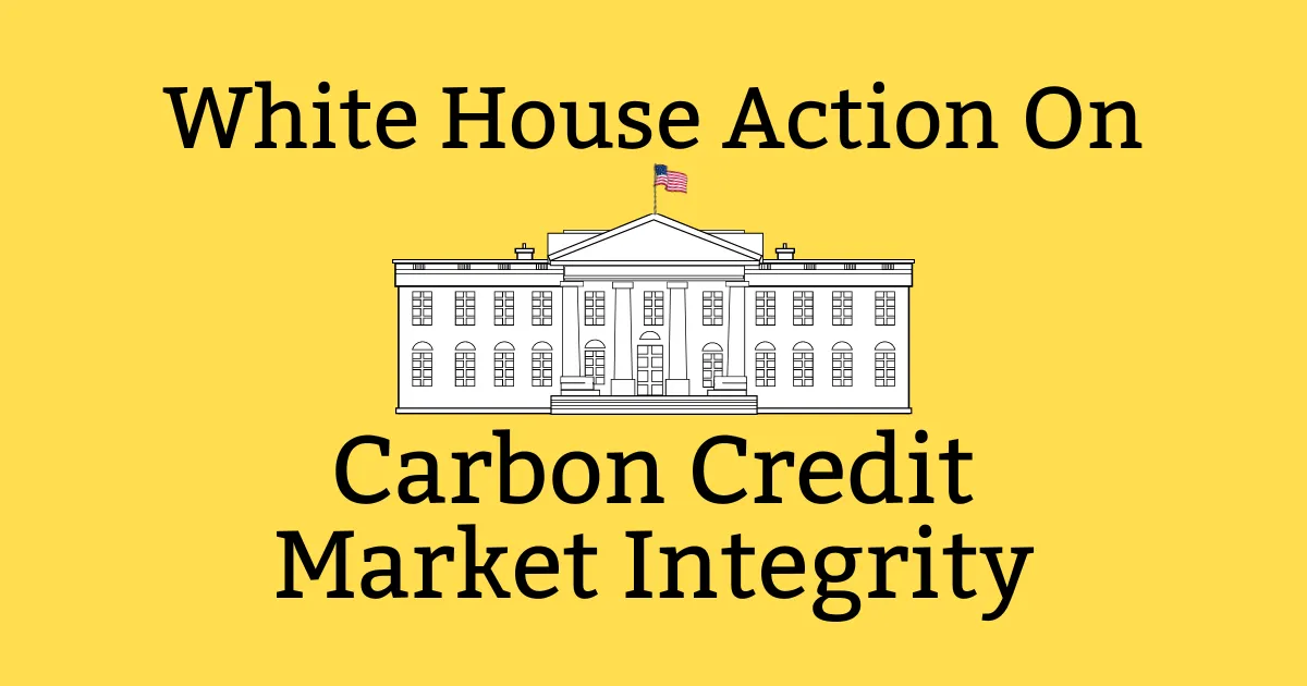 white house carbon credit market integrity