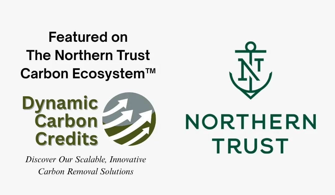 Dynamic Carbon Credits Featured on The Northern Trust Carbon Ecosystem™