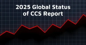 2025 Global Status of CCS Report 2025 Global Status of CCS Report
