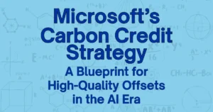 Microsoft’s Carbon Credit Strategy Microsoft’s Carbon Credit Strategy